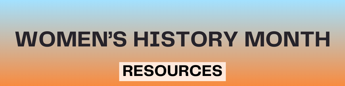 Women's History Month Resources