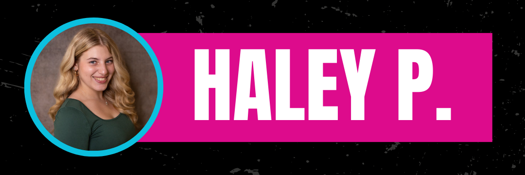 Meet Haley P.